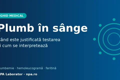 Plumb în sânge: când este justificată testarea și cum se interpretează